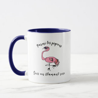 Tasse motivation - Sois un flamant rose Mug