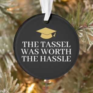 Tassel Was Worth Hassle - Modern Graduation Photo Ornament