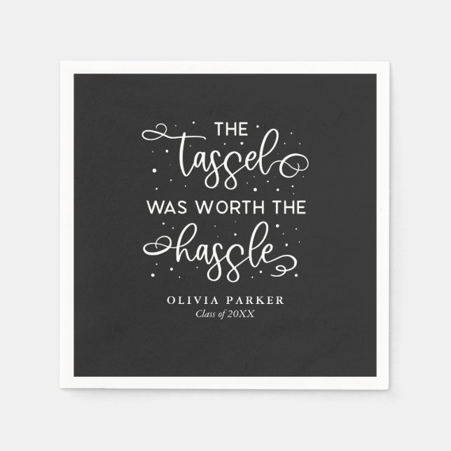 Tassel Was Worth The Hassle Graduation Party Napkin (Front)