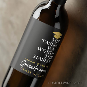 Tassel Was Worth the Hassle - Modern Graduation Wine Label