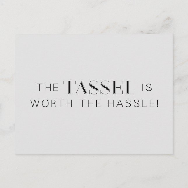 TASSEL WORTH HASSLE GRAD GRADUATION EXPRESSIONS CO ANNOUNCEMENT POSTCARD (Front)