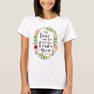Taste and See Lord is Good T-shirt