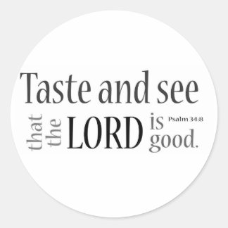 Taste and See... Psalm 34:8 Classic Round Sticker