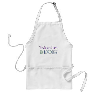 Taste and see... Psalm 34:8 Standard Apron