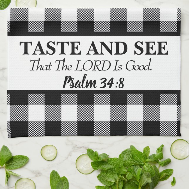 Taste And See That The LORD is Good, Black & White Tea Towel (Folded)