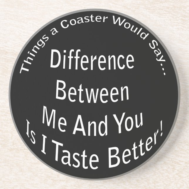 Taste Better Dark Coaster (Front)