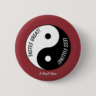 Tastes Great / Less Filling - A MisterP Button