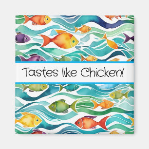Tastes like Chicken!  Funny kitchen magnet