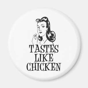 Tastes Like Chicken Retro Lady Magnet