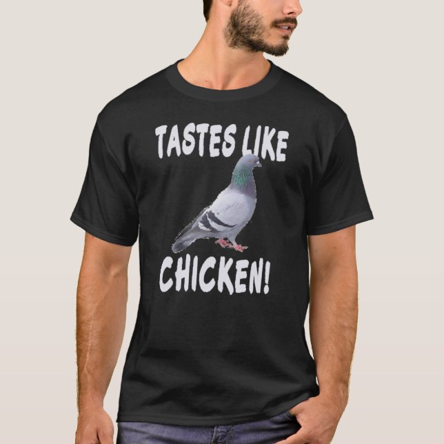 Tastes Like Chicken T-Shirt (Front)