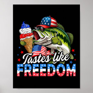 Tastes Like Freedom B Fishing Patriotic 4th Of Jul Poster