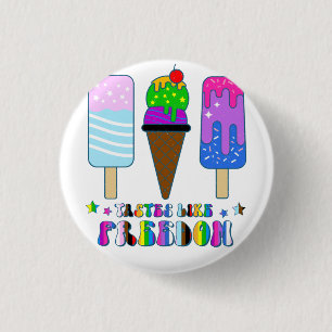 Tastes Like Freedom - LGBTQ+ Equality 3 Cm Round Badge
