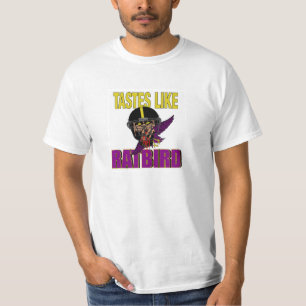 Tastes Like Ratbird  Shirt