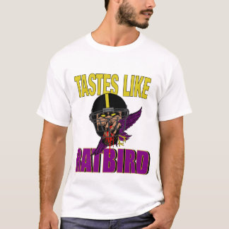 Tastes Like Ratbird T-Shirt
