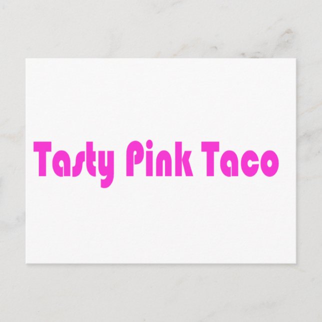 Tasty Pink Taco Postcard (Front)