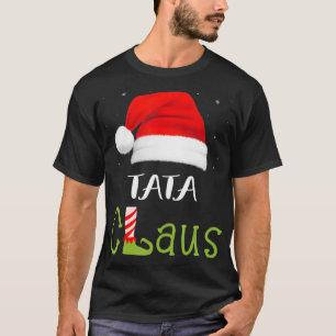 Tata Claus Family Group Matching Pajama Funny Chri T-Shirt