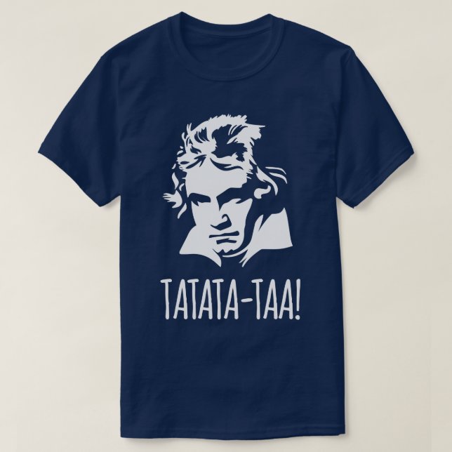 Tatatataa Funny Ludwig van Beethoven 5th Symphony  T-Shirt (Design Front)