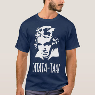 Tatatataa Funny Ludwig van Beethoven 5th Symphony  T-Shirt