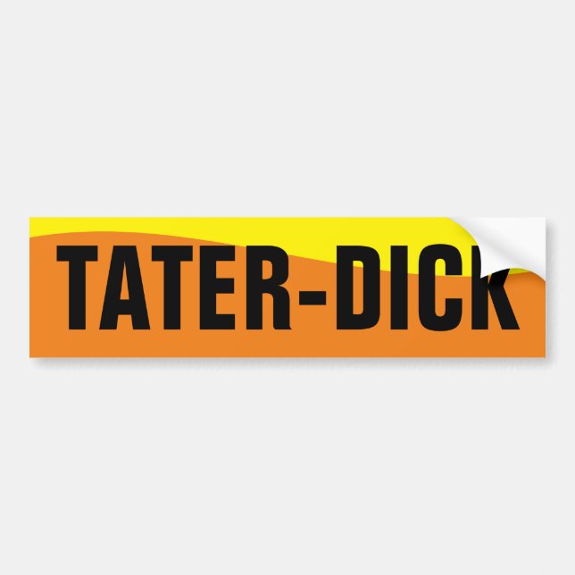TATER DICK BUMPER STICKER (Front)
