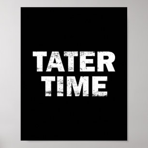 Tater Time Funny Thanksgiving Dinner Men Women Kid Poster