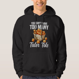 Tater Tots Costume Dish Tater Tots Lover Fresh Tat Hoodie