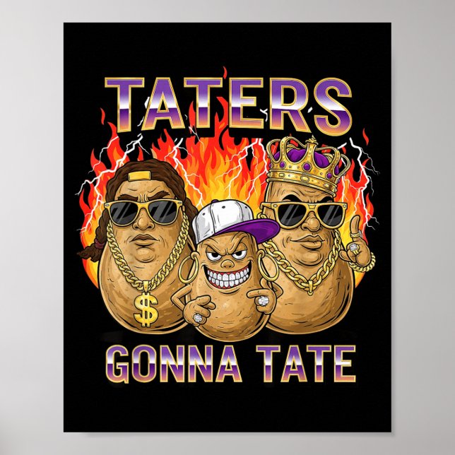 Taters Gonna Tate Funny Tato Gangster Spud Lover B Poster (Front)