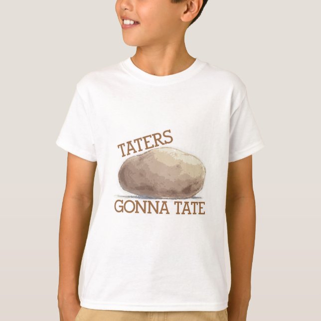 Taters Gonna Tate T-Shirt (Front)
