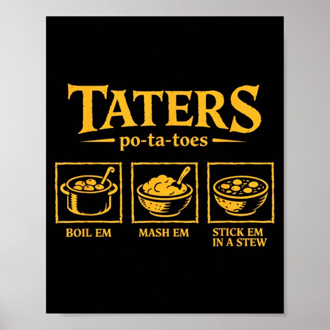 Taters -ta-toes T, Funny Tatoes Ta Toes  Poster (Front)