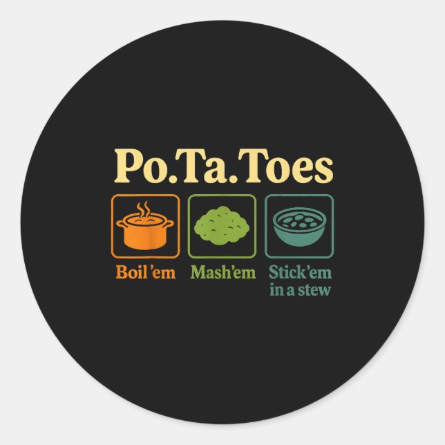 Taters -ta-toes Tato  Classic Round Sticker (Front)