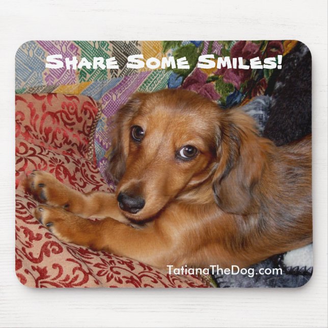 Tatiana The Dog - Share Some Smiles Mousepad (Front)