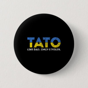 Tato Like Dad Only Cooler - Ukrainian Dad From Ukr 6 Cm Round Badge