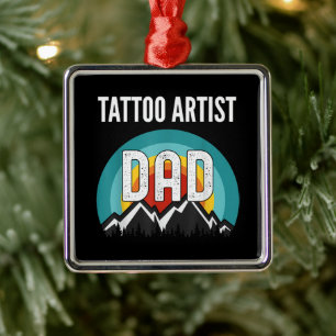 Tattoo Artist Dad, Fathers Day 2021 Gift Metal Ornament