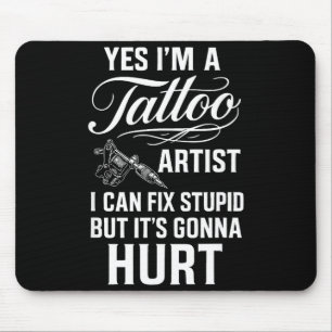 Tattoo Artist Fix Stud Funny Tattoo Shop Gift Mouse Pad