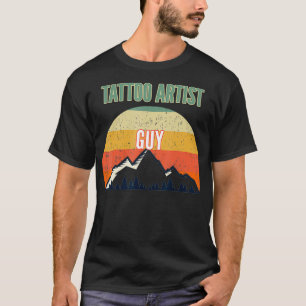 Tattoo Artist Gift for Men Tattoo Artist Guy T-Shirt