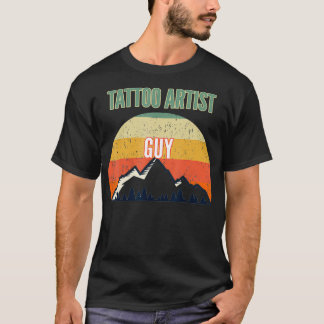 Tattoo Artist Gift for Men Tattoo Artist Guy T-Shirt
