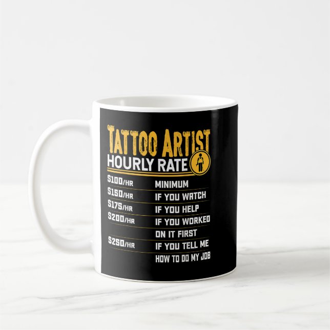 Tattoo Artist Hourly Rate Funny Tattoo Artist Tatt Coffee Mug (Left)