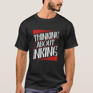 Tattoo Artist Thinking About Inking 1 T-Shirt
