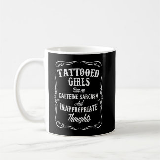 Tattoo Girls Run On Caffeine Sarcasm Apparel  Coffee Mug
