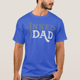 Tattoo Inked Dad Tattoo Lover Tattooist Ink Artist T-Shirt
