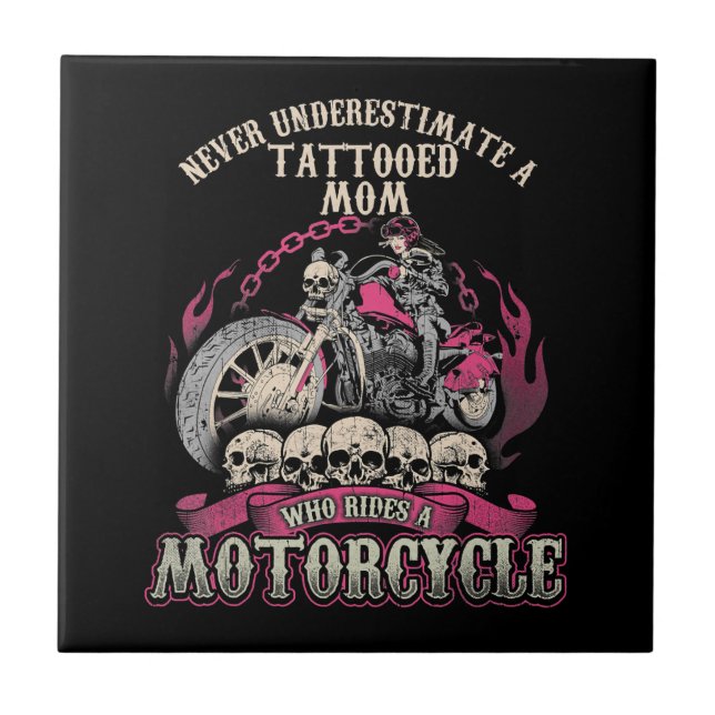 Tattoo Mum Biker Never Underestimate Motorcycle Ceramic Tile (Front)