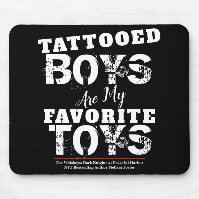 Tattooed Boys are my Favourite Toys Mouse Pad (Front)