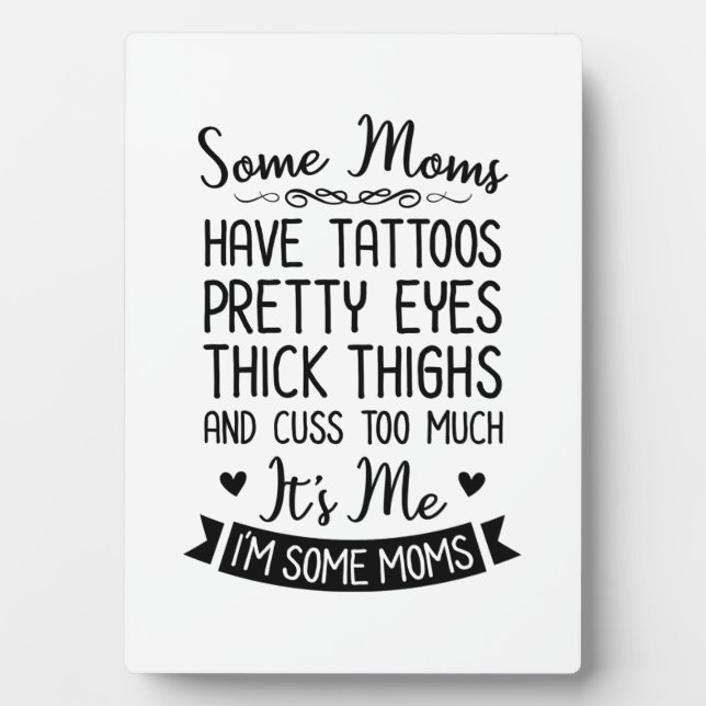Tattooed Mum It Is Me Plaque (Front)