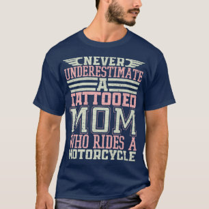 Tattooed Mum Motorcycle Motorcyclist 1010 T-Shirt
