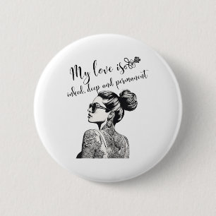 Tattooed Single Woman Inked Woman For Anti Valenti 6 Cm Round Badge