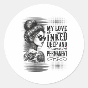 Tattooed Single Woman Inked Woman For Anti Valenti Classic Round Sticker