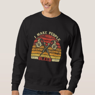 Tattooed Vintage Retro I Make People Bleed Tattoo Sweatshirt