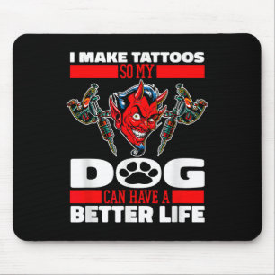 Tattooist Dog Tattoos Tattooer - Tattoo Artist _1 Mouse Pad