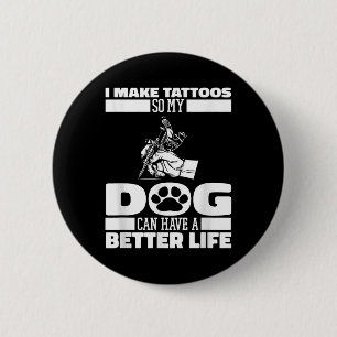 Tattooist Dog Tattoos Tattooer - Tattoo Artist 6 Cm Round Badge