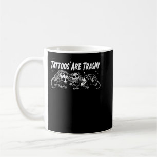 Tattoos Are Trashy Y2K Funny Opossum Joke Tattoo M Coffee Mug
