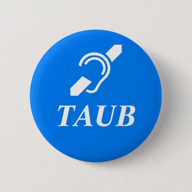 TAUB - German - Deaf 6 Cm Round Badge (Front)